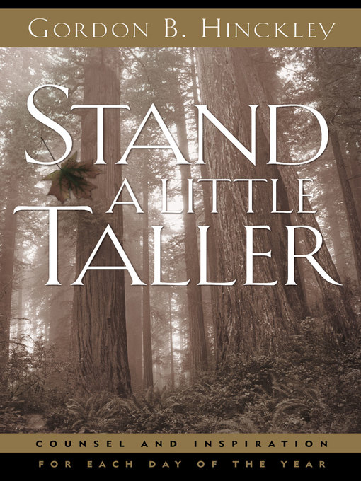 Title details for Stand a Little Taller by Gordon B. Hinckley - Available